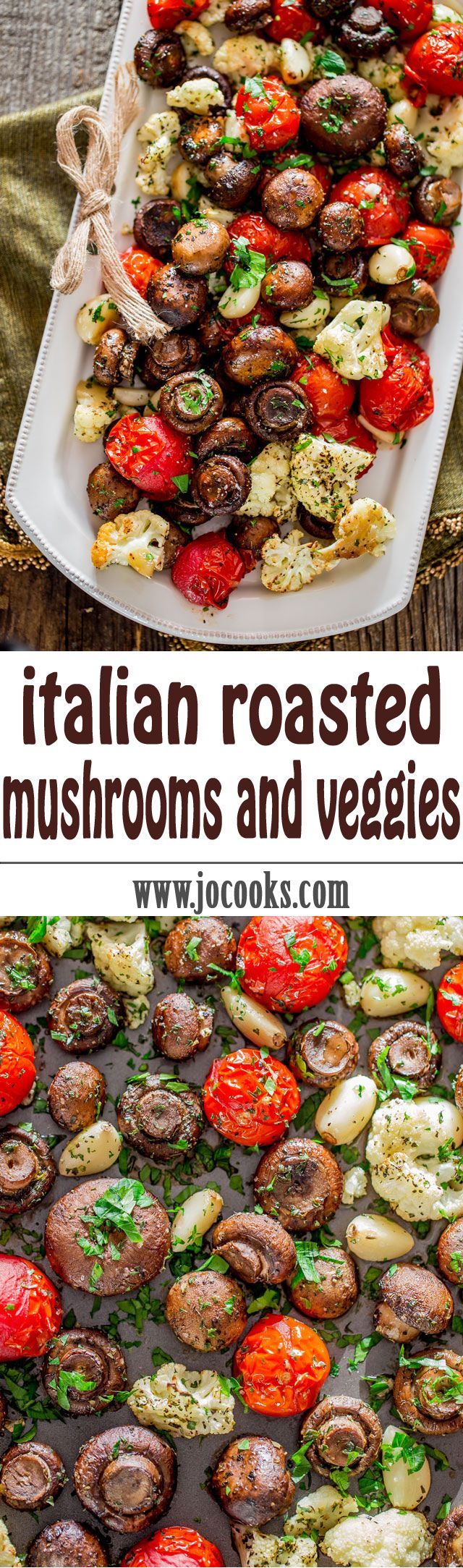 Italian Roasted Mushrooms and Veggies – absolutely the easiest way to roast mushro