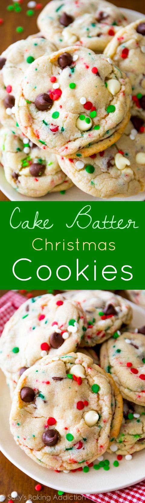 Cake Batter Chocolate Chip Cookies for Christmas! sallysbakingaddic…