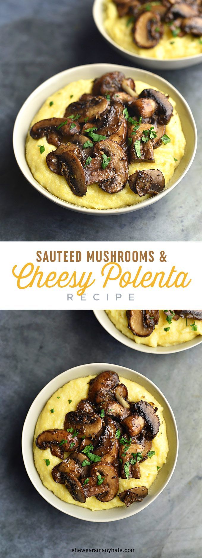 Easy Sautéed Mushrooms with Cheesy Polenta Recipe | shewearsmanyhats.com