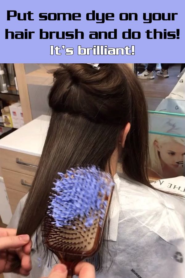 Put some dye on your hair brush and do this! It’s brilliant!