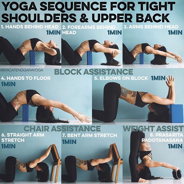 YOGA SEQUENCE FOR TIGHT SHOULDERS & UPPER BACK A lot of you asked for a sequen