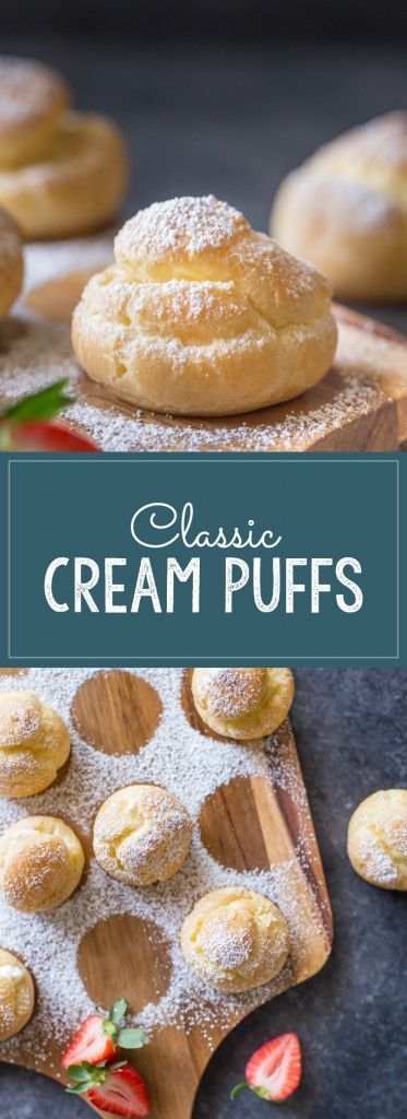 Classic Cream Puffs – These classic little treats are so easy and fun to make, and