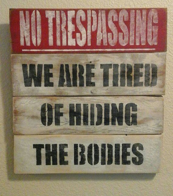 Hilarious No Trespassing sign distressed by Hidesertcreations