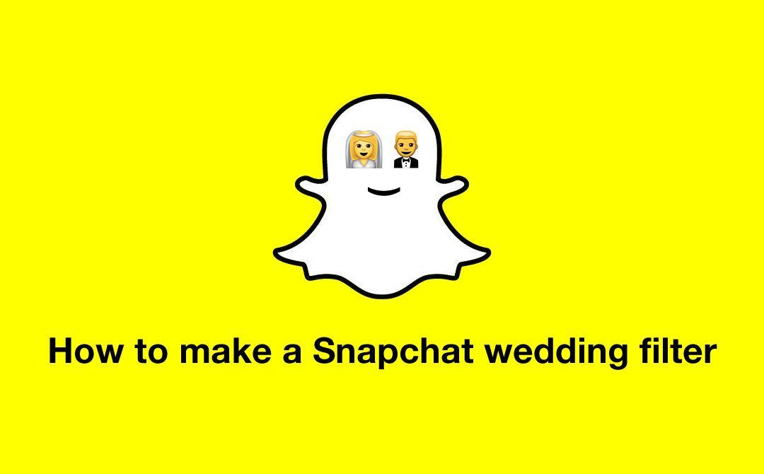 How to make a Snapchat wedding filter