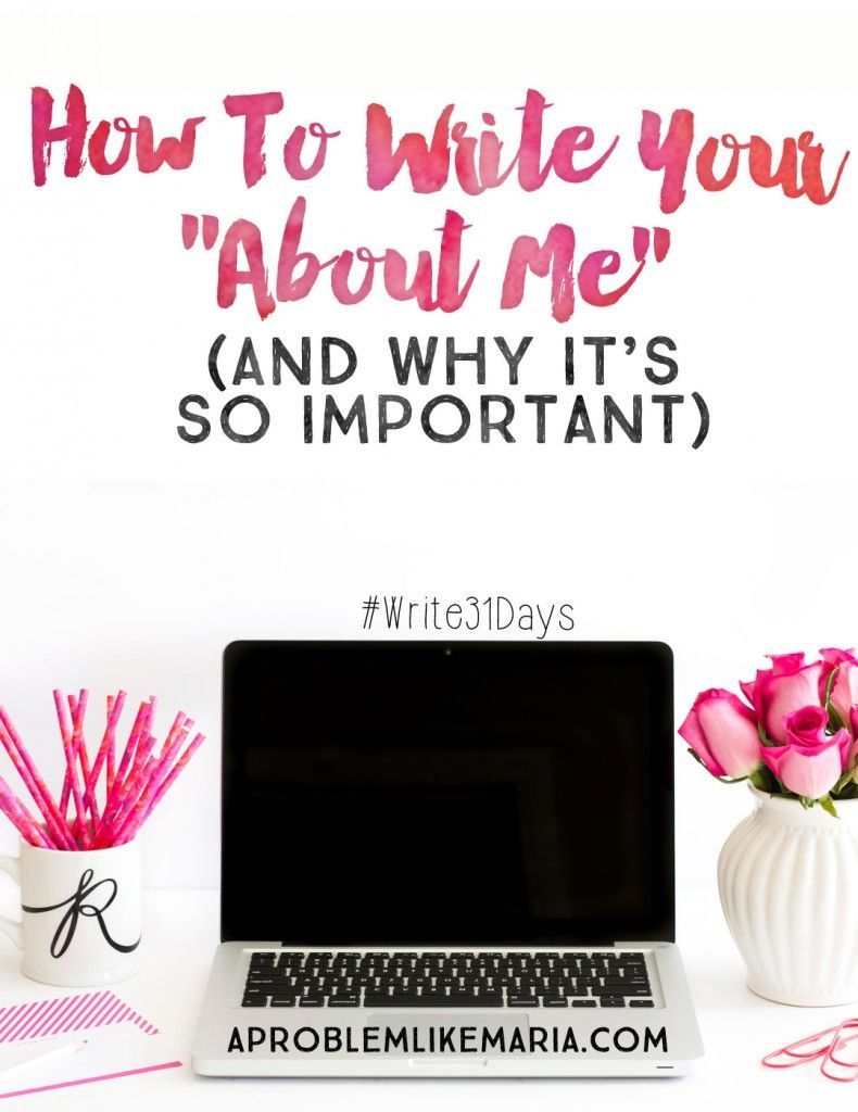 How to Write Your “About Me” (and why it’s so important!) | A Problem Like M