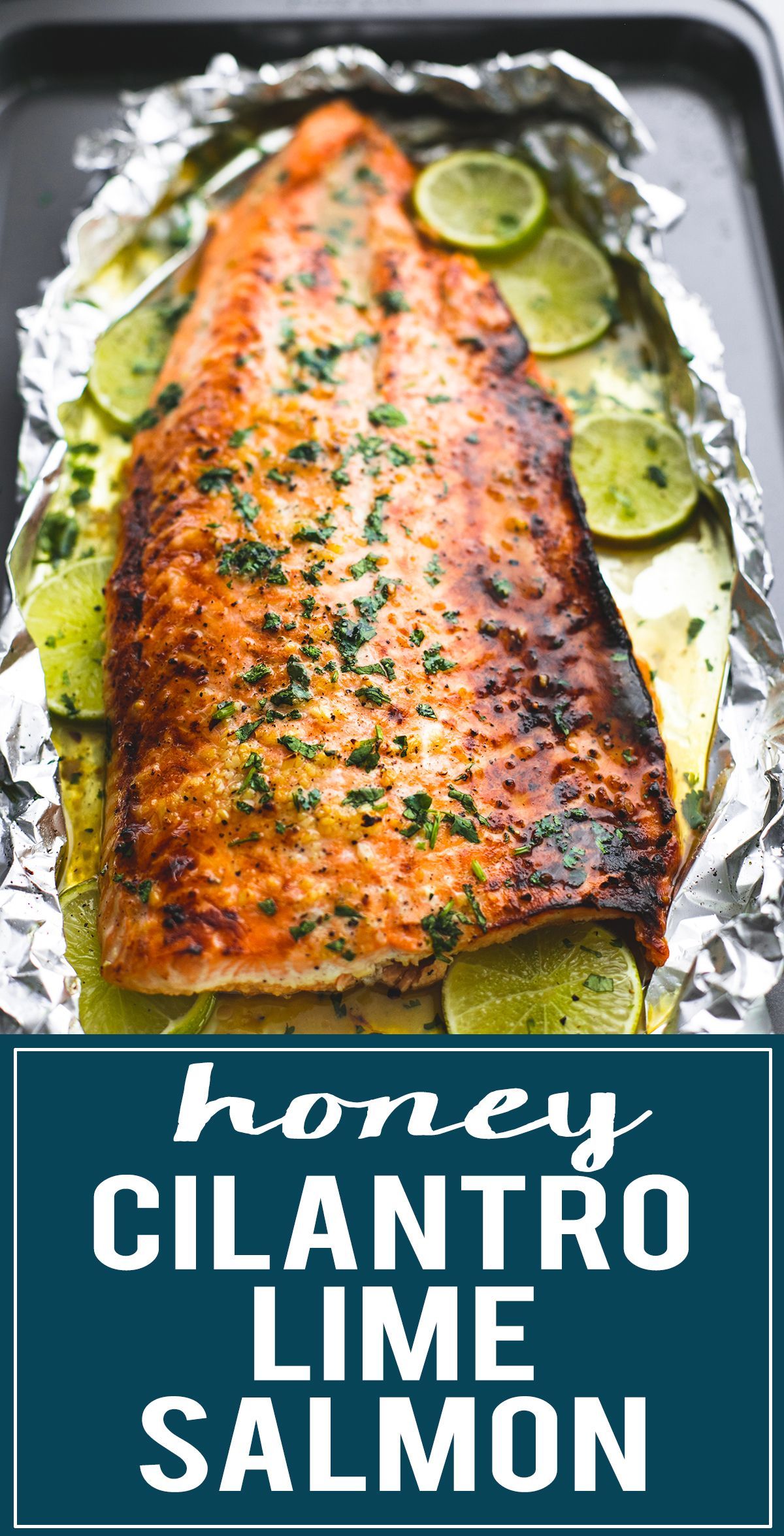 30 minute baked Honey Cilantro Lime Salmon in foil | lecremedelacrumb.com