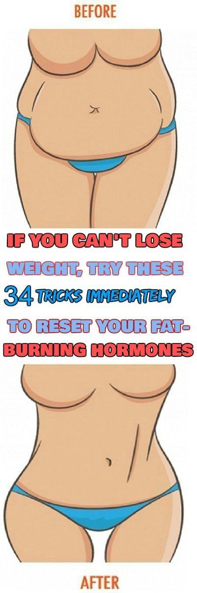IF YOU CAN’T LOSE WEIGHT, FOLLOW THESE 34 TIPS IMMEDIATELY TO RESET YOUR FAT-BURNING HORMONES