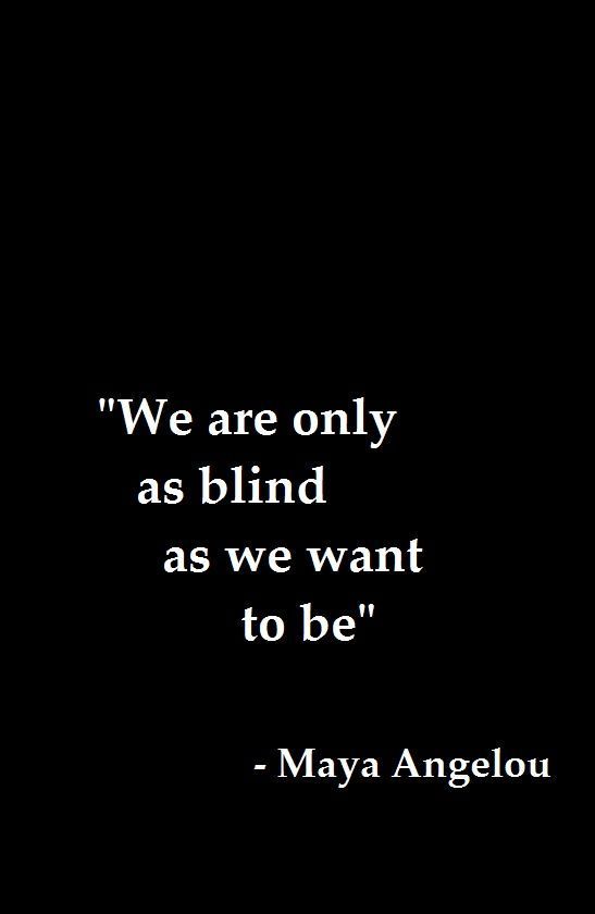 “Open your eyes… and your soul… then you will be able to see the truth… its right there… in-front of you… you just cant