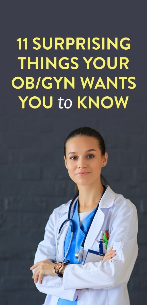 11 Surprising Things Your OB/GYN Wants You To Know