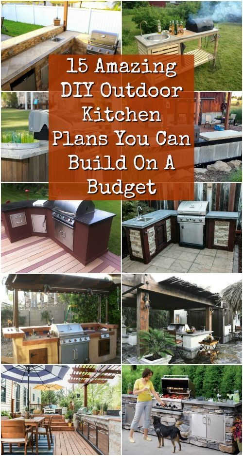 15 Amazing DIY Outdoor Kitchen Plans You Can Build On A Budget -   Great Outdoor Kitchen Ideas