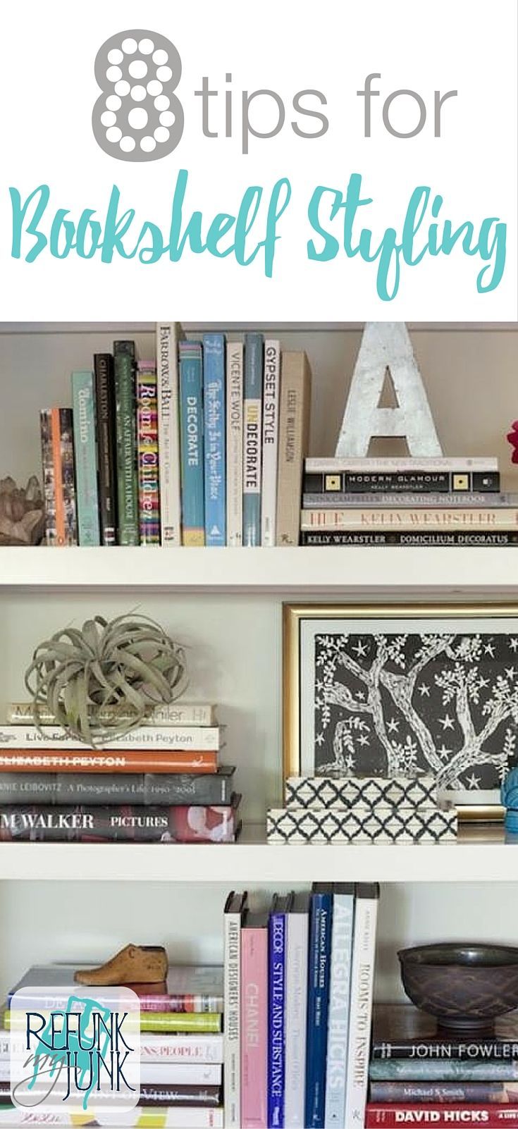 8 Tips for bookshelf styling. Decorating a bookshelf can be overwhelming here are some simple bookshelf styling guidelines –