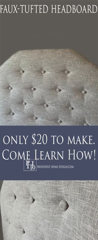 Get the look for less, much less!  I made this tufted upholstered headboard for only $20. Come learn how to make your own as well