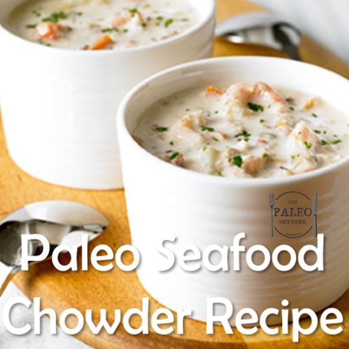Paleo Seafood Fish Chowder – I made it clam chowder by just doing 2 cans of clams. Freezes really well.