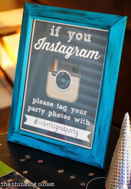 Set out a sign with your party hashtag to easily look at everyones photos later.