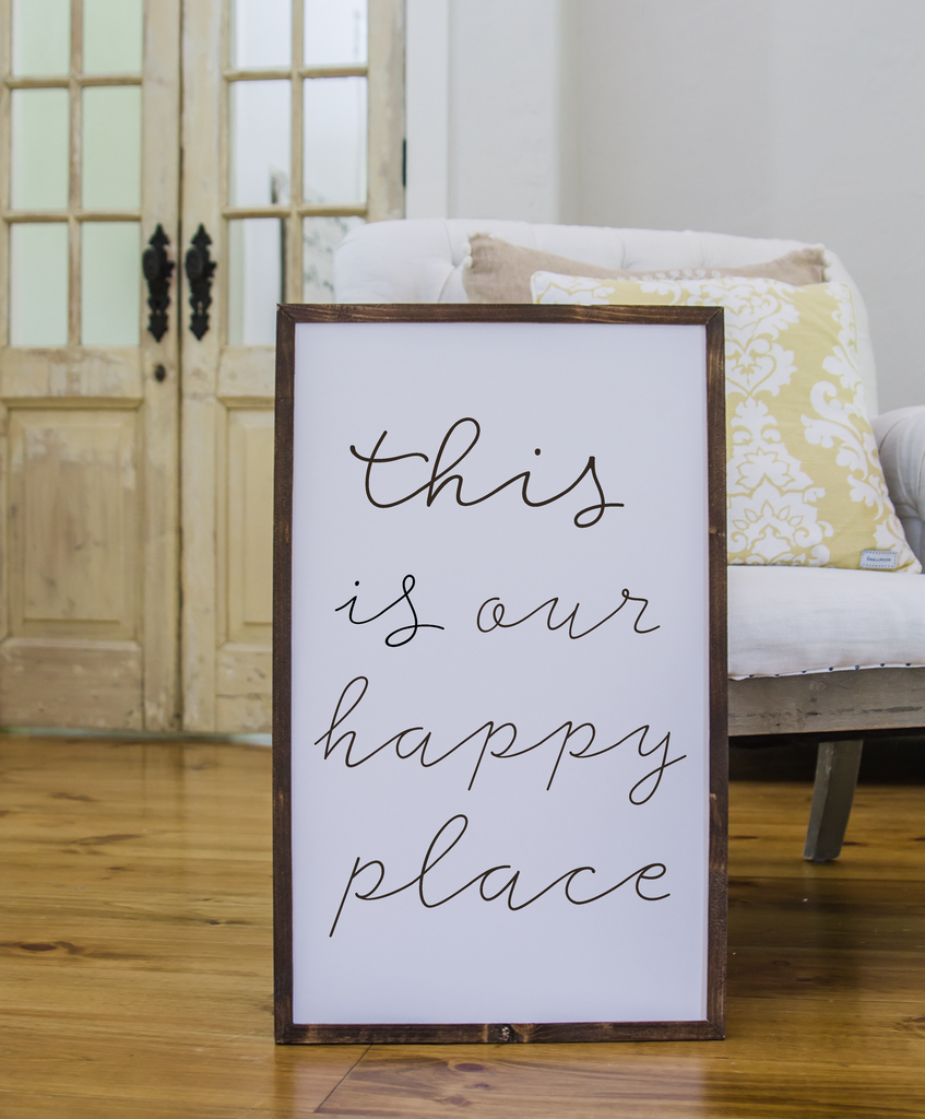 “This is our happy place” Approximately 17″ x 25″ Printed Board + Stained Wood Frame Please note these boards are lightweight (2-5