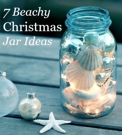 Christmas Jars -7 Charming Beach Theme Ideas: www.completely-co…