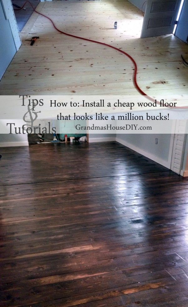 How to install an inexpensive wood floor at Grandmas house diy. Tips and tutorials to lay down a pine floor for under $300.