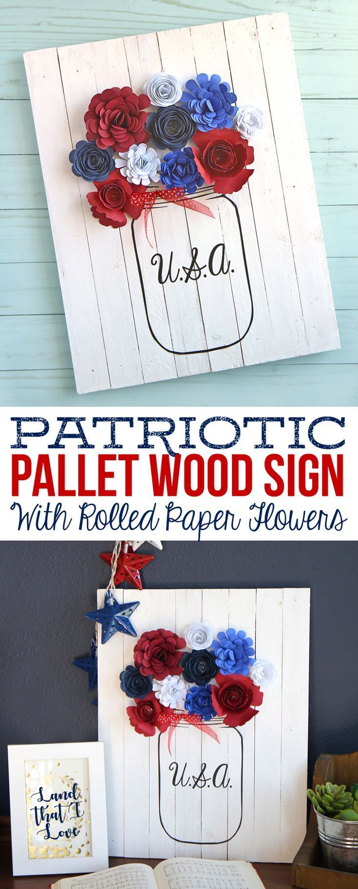 How to make this cute pallet wood mason jar DIY sign filled with rolled paper flowers. An easy patriotic craft or change the