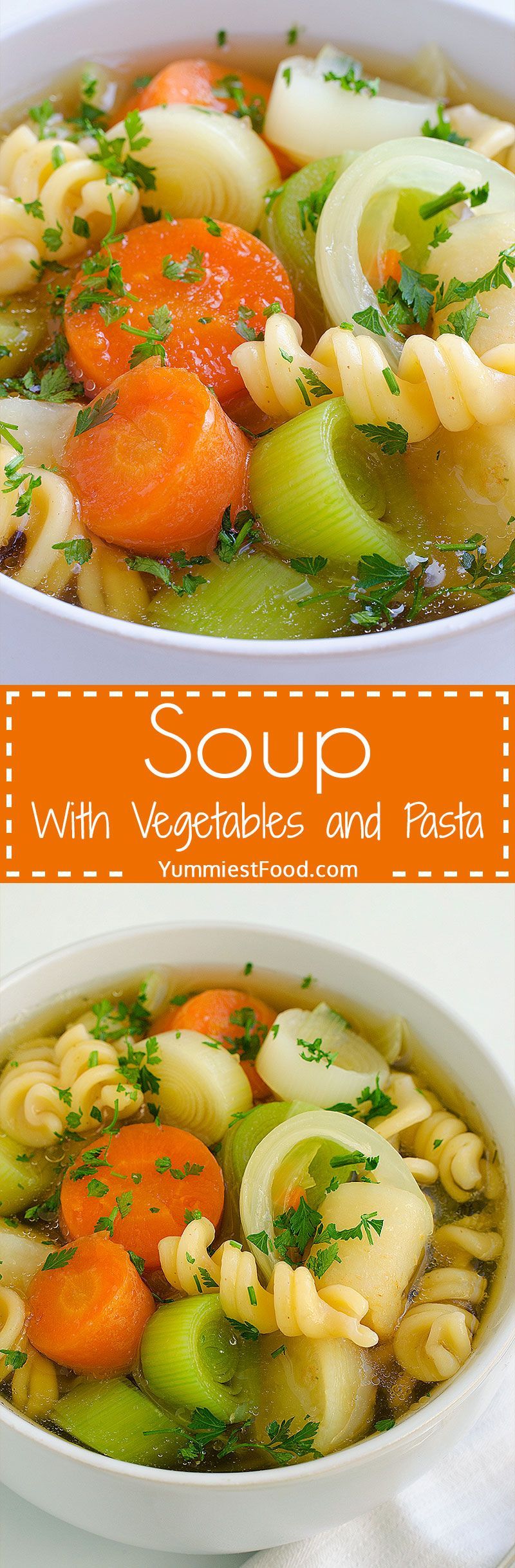 Soup With Vegetables and Pasta – This soup with vegetables and pasta is very healthy and your family is sure to love it from the