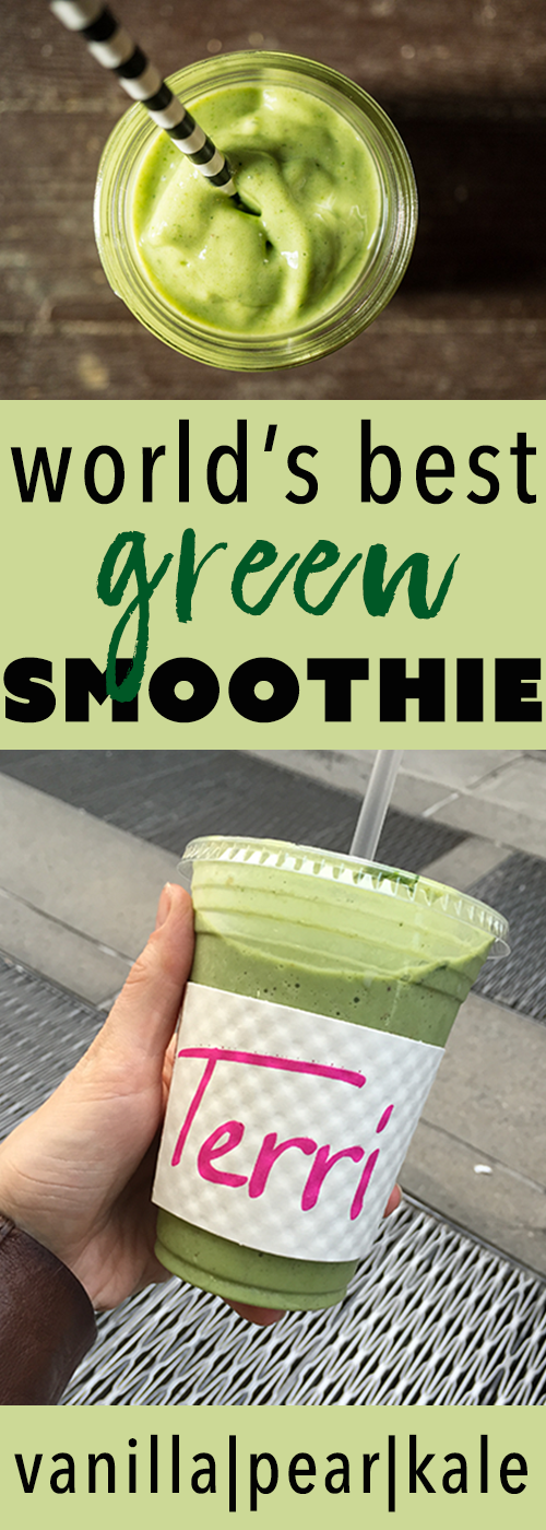 The Worlds Best Green Smoothie: vanilla, pear, kale!