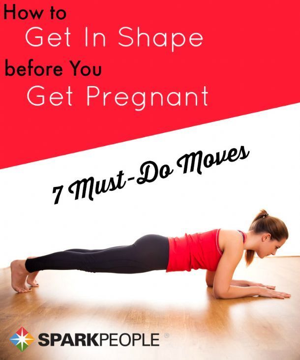 6 Exercises That Prepare Your Body for Pregnancy. Do you want to get your body in shape for pregnancy? These moves will have you