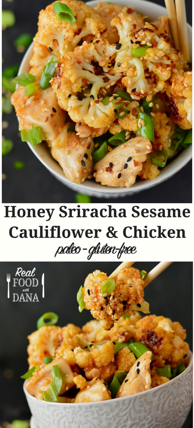 Honey Sriracha Sesame Cauliflower & Chicken | Real Food with Dana