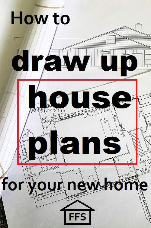 How to build your own house Step 2: House plans DIY, Designer, or architect?