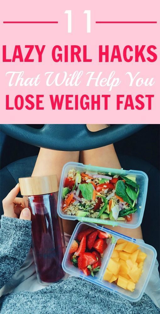 11 Lazy Girl Hacks That Will Help You Lose Weight Fast. Looking for an easy way to shed some pounds with little to no exercise?