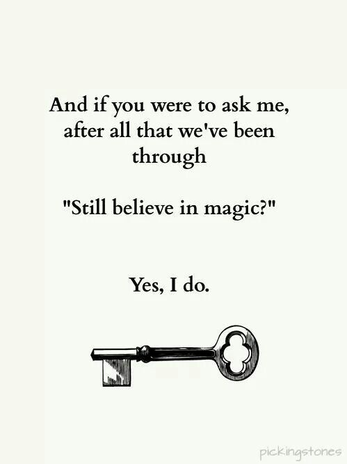 Going to try and talk nick into this as a tattoo “Still believe in magic?”  “Of course I do.”