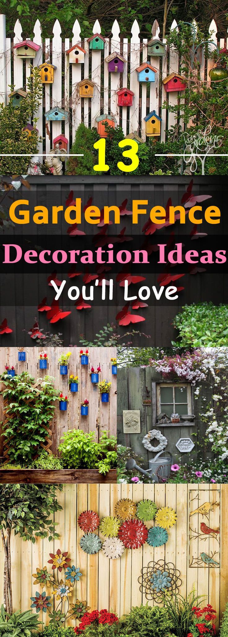 You can beautify your garden by customizing your garden fences, here we’ve 13 garden fence decoration ideas for you to follow.