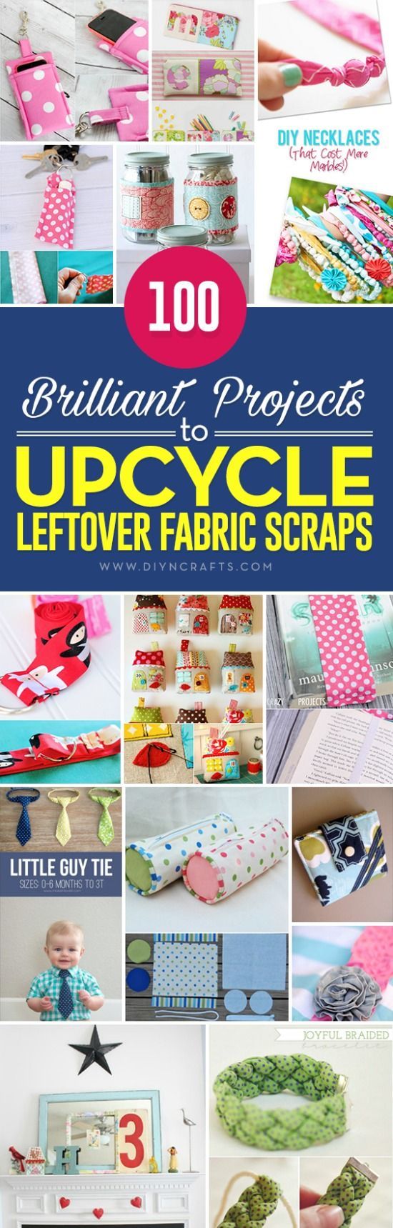 100 Brilliant Projects to Upcycle Leftover Fabric Scraps – If you love sewing, then chances are you have a few fabric scraps left