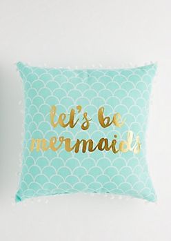 Let’s Be Mermaids Throw Pillow