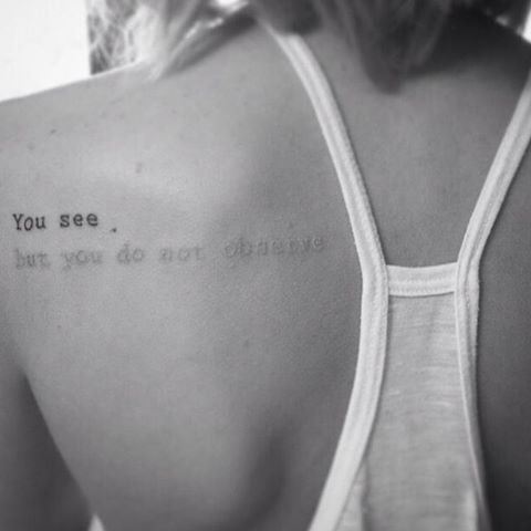 omg, i love this!!! “You see but you do not observe”. Sherlock Holmes tattoo