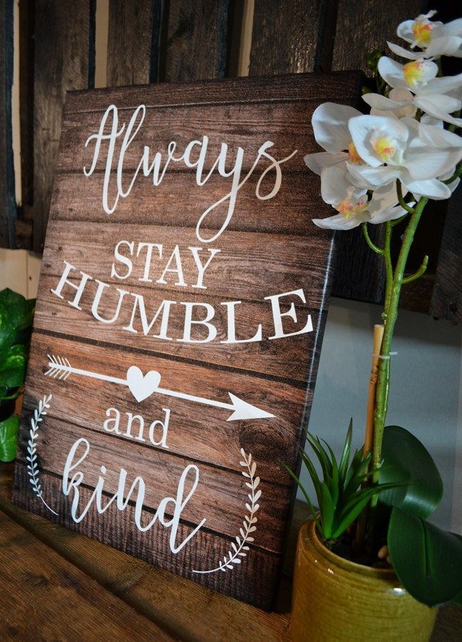 14 x 20 “Always Stay Humble and Kind” Farmhouse Art