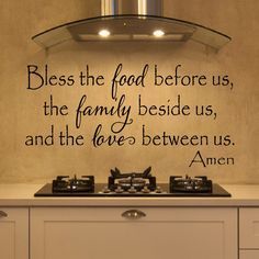 Bless the food before us, the family beside us, and the love between us. Amen A beautiful wall decal to add some love and