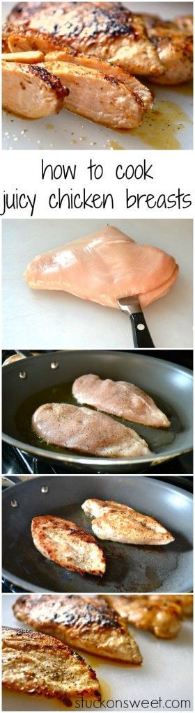 how to cook juicy chicken breasts | stuckonsweet.com