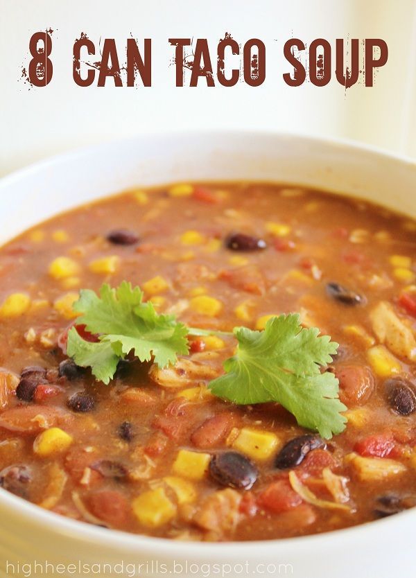 High Heels & Grills: 8 Can Taco Soup