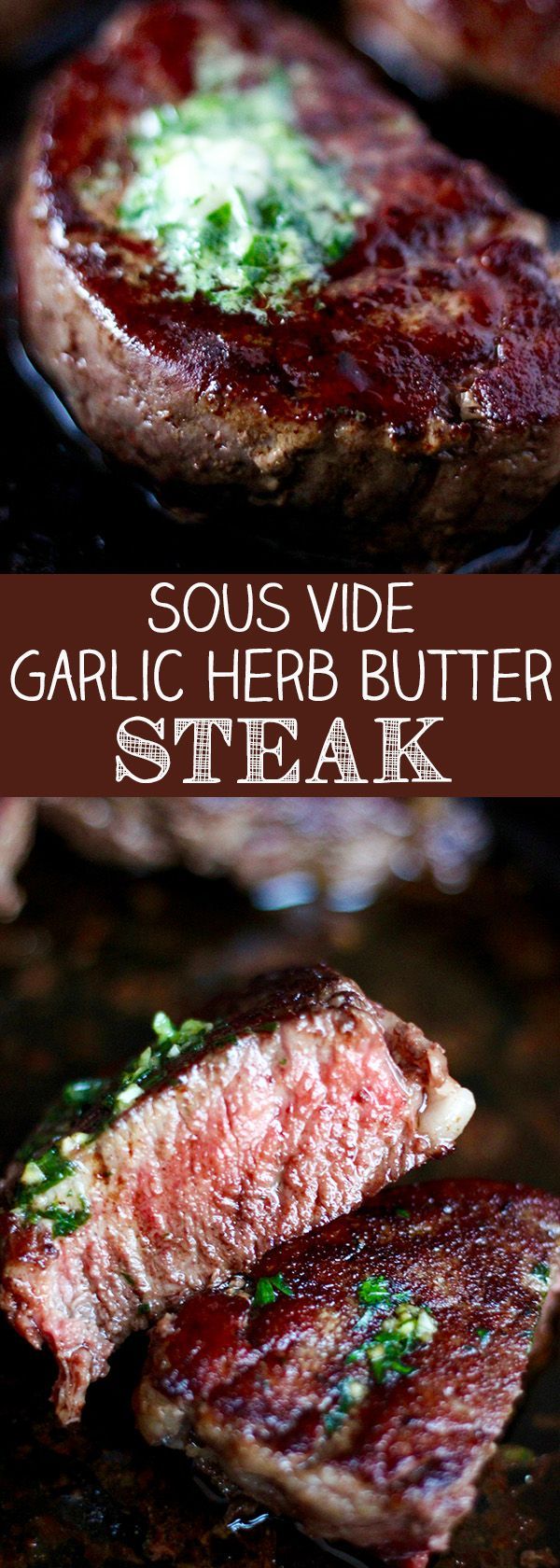 Sous Vide Steak with Garlic Herb Butter