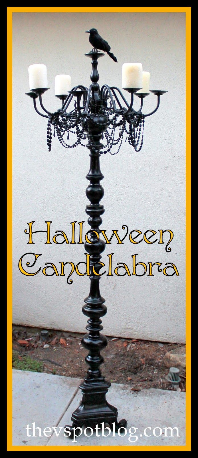 The V Spot: A floor Candelabra. Instead of Halloween make for home decor or wedding and paint it white or whatever!!!