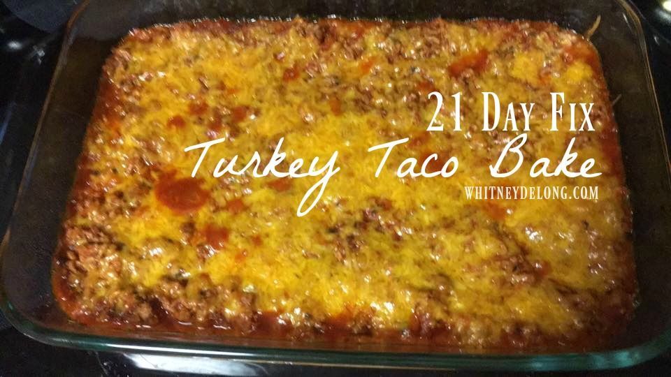 Super delicious 21 day fix turkey taco bake recipe! Seriously, it is AMAZING! So invite me to dinner when you make it! :) -   24 21 day turkey
 ideas