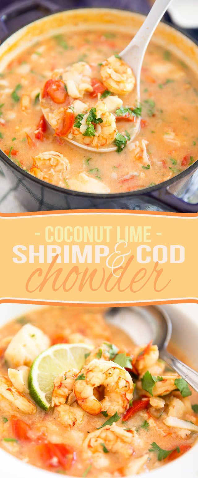 Coconut Lime Shrimp and Cod Chowder -   20 cod fish recipes
 ideas