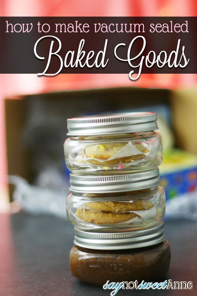 Vacuum Sealed Baked Goods -   22 diy food in a jar
 ideas