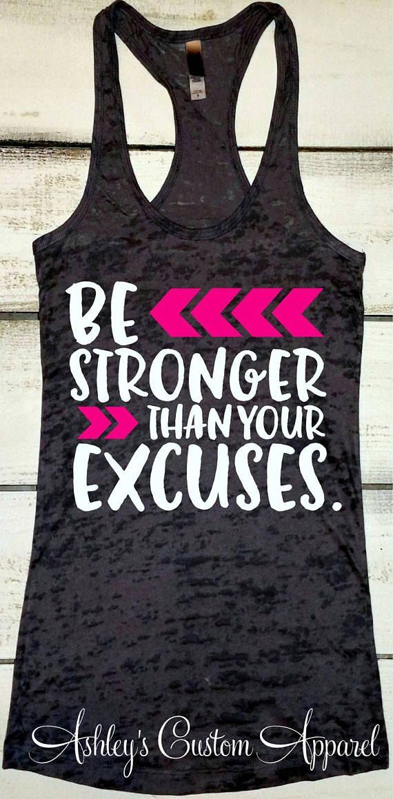 Inspirational Workout Tank, Be Stronger Than Your Excuses, Women's Gym Shirts, Fitness Apparel, Work Out Tank Tops, Work Out Clothes, Custom -   22 work out clothes cute fitness apparel
 ideas