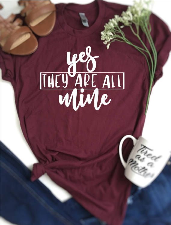 Yes they are all mine shirt, triple mom shirt, gifts for mom Shirt, mom of many Shirt, Funny Mom Tee , twin mom shirt For mom, multiples mom -   24 hot mom style
 ideas