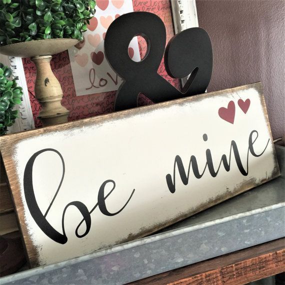 Be mine  Small wood sign  6x14  rustic  farmhouse by MyCraftShed -   24 small decor wood
 ideas