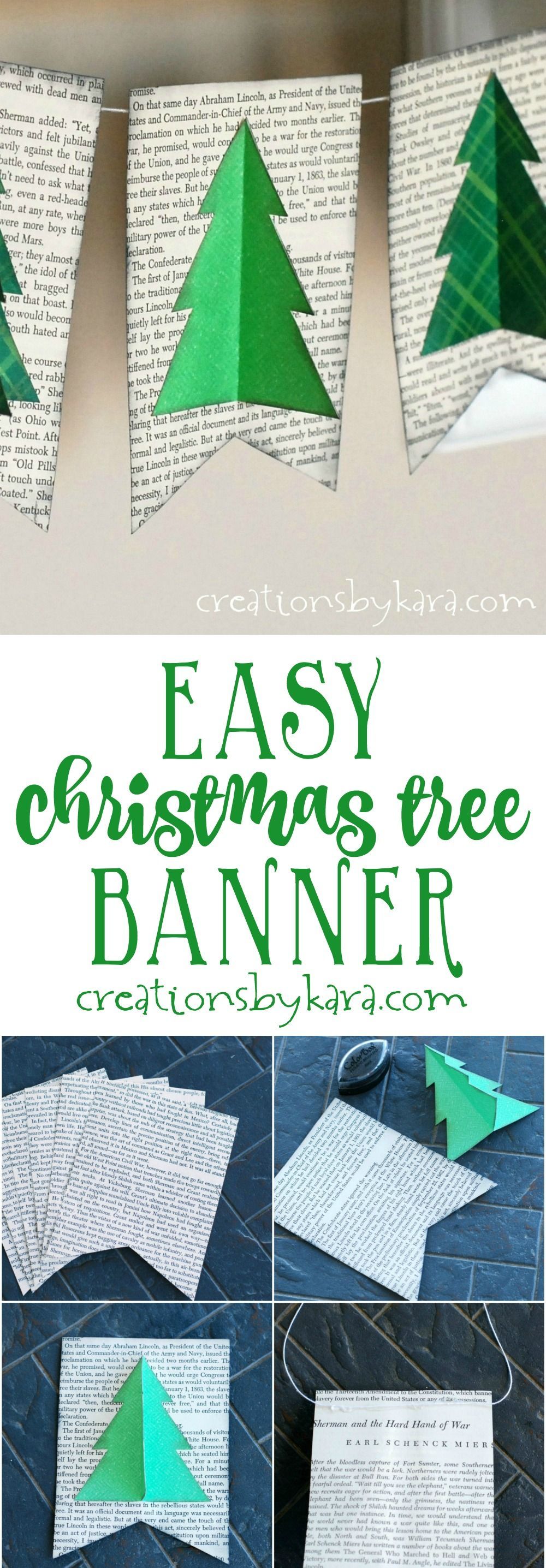 Step by step tutorial for making an easy Christmas Tree Banner from old book pages. A super easy Christmas decor project! -   25 diy christmas banner
 ideas