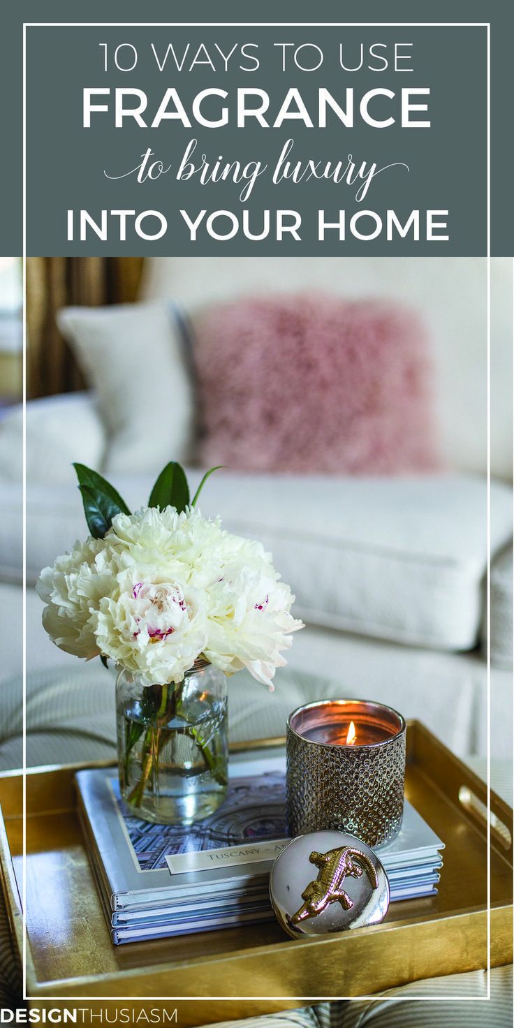 10 Ways to Use Home Fragrance to Add Luxury to Your Day -   25 diy home fragrance
 ideas