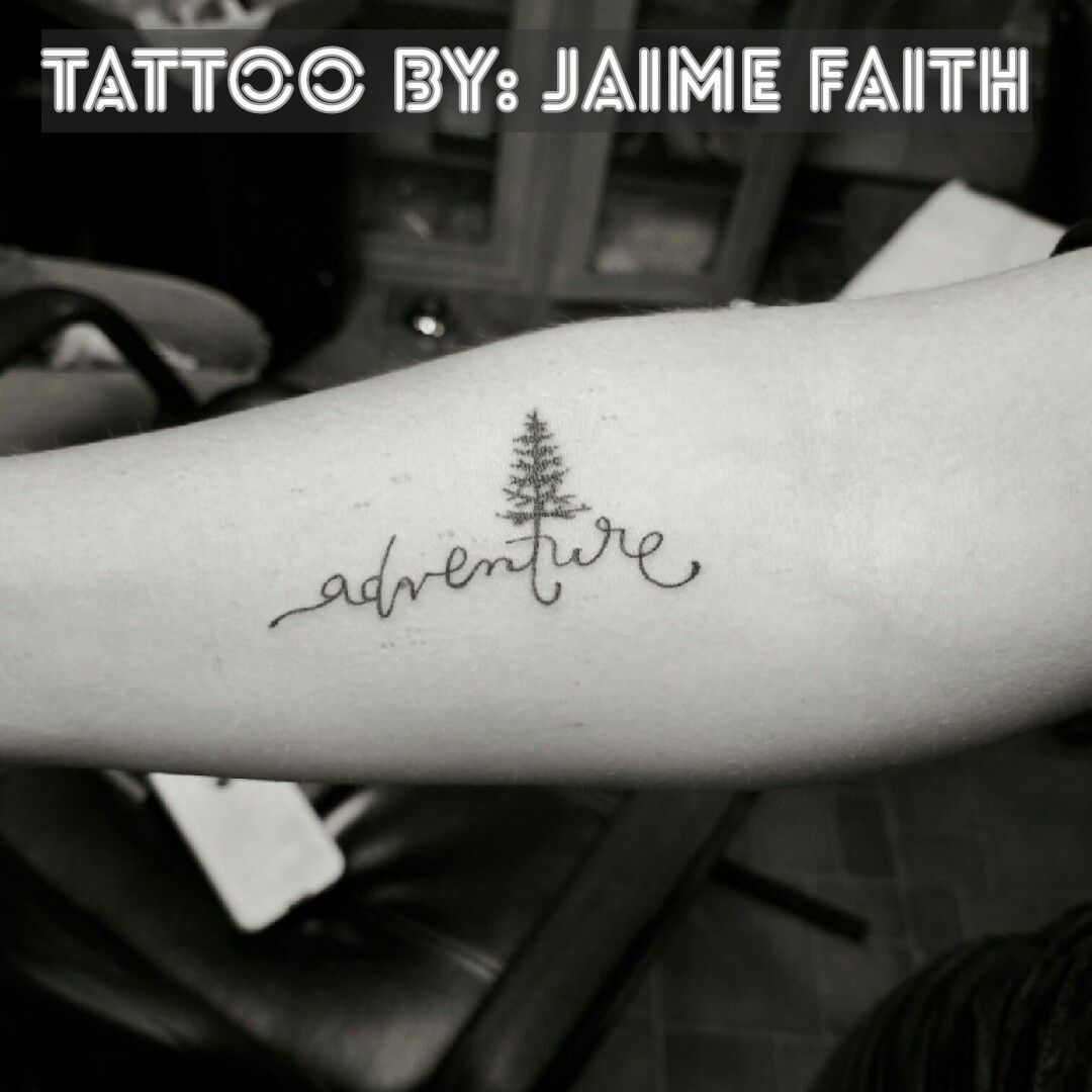 Adventure tree tattoo.   Lettering and pine tree silhouette. -   20 mens tattoo nature
 ideas