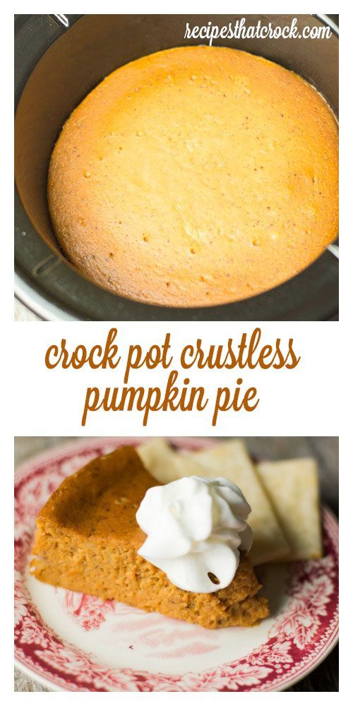 Crock Pot Crustless Pumpkin Pie - This recipe for a crustless version of the holiday favorite  bakes up beautifully in your slow cooker freeing up the oven. Throw on a quick pan of pie crust strips and you have the perfect dessert for crust lovers and crust haters alike! -   22 pumpkin recipes crockpot
 ideas
