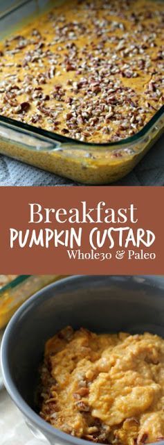 Breakfast Pumpkin Custard (Paleo/Whole30) -   23 whole 30 breakfast
 ideas